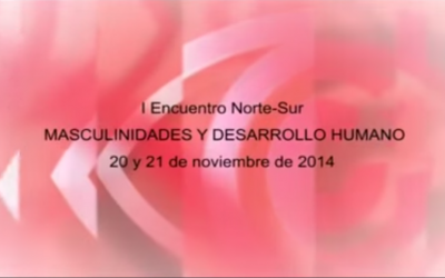 Vídeos del I Encuentro Norte-Sur de Masculinidades y Desarrollo humano