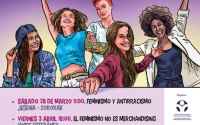 Feminismo y antirracismo; el feminismo no es merchandising; emociones y dependencia; tuppersex educativo. Encuentros de marzo a junio 2020.